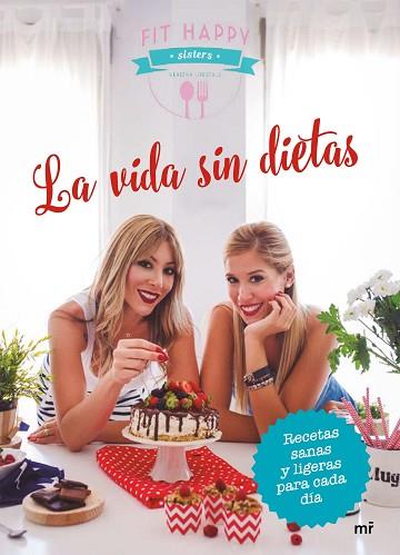 LA VIDA SIN DIETAS | 9788427043282 | FIT HAPPY SISTERS/FIT HAPPY SISTERS | Llibres Parcir | Llibreria Parcir | Llibreria online de Manresa | Comprar llibres en català i castellà online