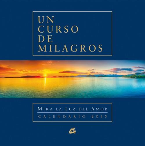 CALENDARIO 2015 UN CURSO DE MILAGROS | 9788484455424 | FOUNDATION FOR INNER PEACE | Llibres Parcir | Llibreria Parcir | Llibreria online de Manresa | Comprar llibres en català i castellà online