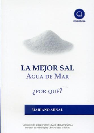 MEJOR SAL, LA (AGUA DE MAR. PORQUE) | 9788461616459 | ARNAL, MARIANO | Llibres Parcir | Llibreria Parcir | Llibreria online de Manresa | Comprar llibres en català i castellà online