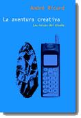 LA AVENTURA CREATIVA LAS RAICES DEL DISEÐO | 9788434412088 | RICARD | Llibres Parcir | Llibreria Parcir | Llibreria online de Manresa | Comprar llibres en català i castellà online