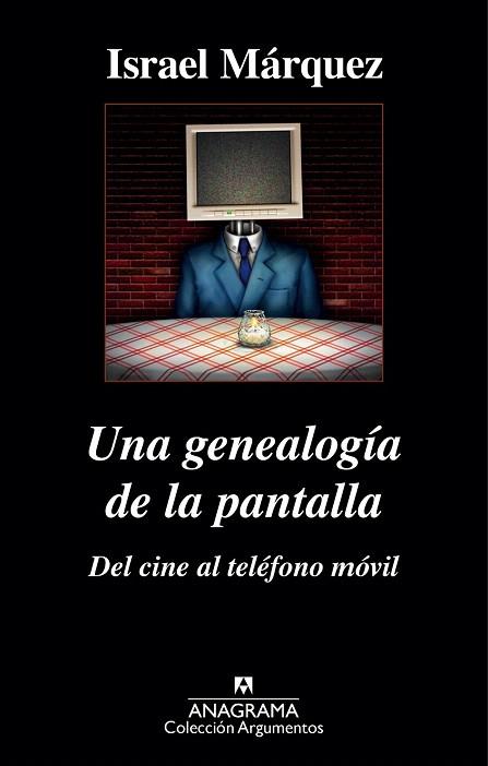 UNA GENEALOGÍA DE LA PANTALLA: DEL CINE AL TELÉFONO MÓVIL | 9788433963895 | MÁRQUEZ, ISRAEL | Llibres Parcir | Llibreria Parcir | Llibreria online de Manresa | Comprar llibres en català i castellà online