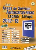 GUÍA DE ÁREAS DE SERVICIO PARA AUTOCARAVANAS ESPAÑA Y EUROPA, 2012-2013 | 9788487288500 | VV.AA. | Llibres Parcir | Llibreria Parcir | Llibreria online de Manresa | Comprar llibres en català i castellà online