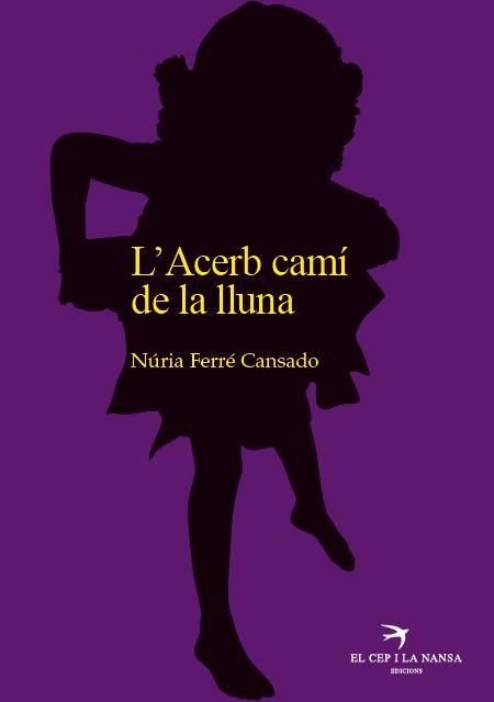 L' ACERB CAMI DE LA LLUNA | 9788492745814 | FERRÉ CANSADO, NÚRIA | Llibres Parcir | Llibreria Parcir | Llibreria online de Manresa | Comprar llibres en català i castellà online