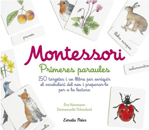 MONTESSORI. PRIMERES PARAULES | 9788491372011 | HERRMANN, ÈVE/TCHOUKRIEL, EMMANUELLE | Llibres Parcir | Llibreria Parcir | Llibreria online de Manresa | Comprar llibres en català i castellà online