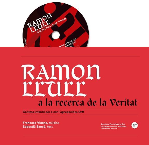 RAMON LLULL A LA RECERCA DE LA VERITAT + CD | 9788416163595 | VICENS VIDAL, FRANCESC/SANSÓ I JAUME, SEBASTIÀ | Llibres Parcir | Llibreria Parcir | Llibreria online de Manresa | Comprar llibres en català i castellà online