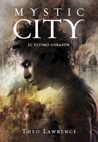 MYSTIC CITY 2 EL ÚLTIMO CORAZÓN | 9788490430453 | LAWRENCE,THEO | Llibres Parcir | Librería Parcir | Librería online de Manresa | Comprar libros en catalán y castellano online