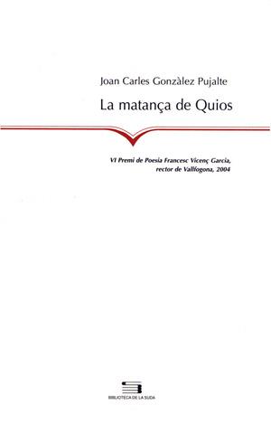 LA MATANCA DE QUIOS | 9788497791861 | JOAN CARLES GONZALEZ PUJALTE | Llibres Parcir | Llibreria Parcir | Llibreria online de Manresa | Comprar llibres en català i castellà online