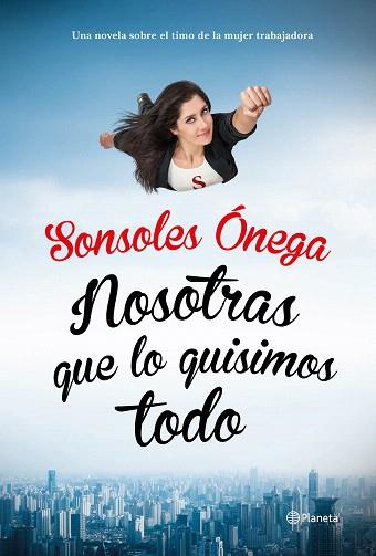 NOSOTRAS QUE LO QUISIMOS TODO | 9788408135623 | SONSOLES ÓNEGA | Llibres Parcir | Llibreria Parcir | Llibreria online de Manresa | Comprar llibres en català i castellà online