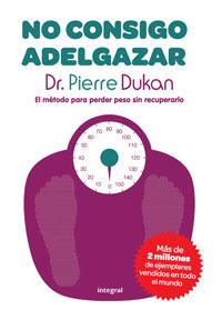 NO CONSIGO ADELGAZAR | 9788492981045 | DUKAN PDR | Llibres Parcir | Llibreria Parcir | Llibreria online de Manresa | Comprar llibres en català i castellà online