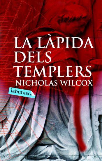 LA LAPIDA DELS TEMPLERS | 9788496863385 | NICHOLAS WILCOX | Llibres Parcir | Llibreria Parcir | Llibreria online de Manresa | Comprar llibres en català i castellà online