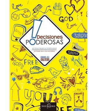 DECISIONES PODEROSAS. NO DEJES PASAR LA OPORTUNIDAD DE TENER UNA VIDA INCREÍBLE | PODI124975 | SALCEDO  GABRIEL | Llibres Parcir | Llibreria Parcir | Llibreria online de Manresa | Comprar llibres en català i castellà online