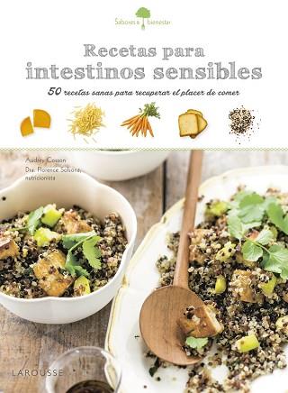 SABORES & BIENESTAR: RECETAS PARA INTESTINOS SENSIBLES | 9788416641185 | LAROUSSE EDITORIAL | Llibres Parcir | Llibreria Parcir | Llibreria online de Manresa | Comprar llibres en català i castellà online