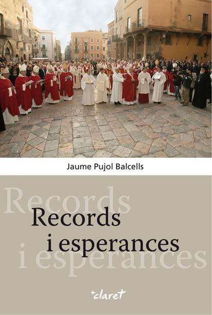 RECORDS I ESPERANCES | 9788498463231 | PUJOL I BALCELLS, JAUME | Llibres Parcir | Librería Parcir | Librería online de Manresa | Comprar libros en catalán y castellano online