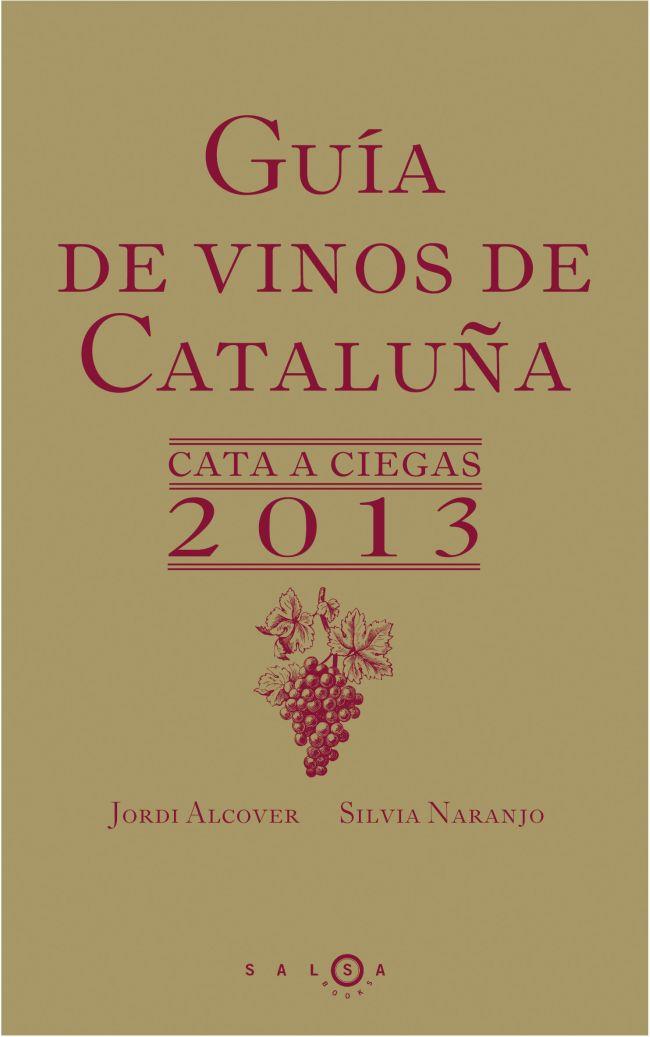 Guía de vinos de Cataluña. Cata a ciegas 2013 | 9788415193197 | Silvia Naranjo/Jordi Alcover | Llibres Parcir | Llibreria Parcir | Llibreria online de Manresa | Comprar llibres en català i castellà online