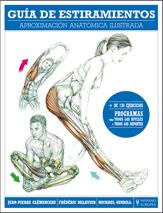 GUIA ESTIRAMIENTOS APROXIMACION ANATOMICA ILUSTRADA | 9788425520099 | CLEMENCEAU DELAVIER GUNDILL | Llibres Parcir | Llibreria Parcir | Llibreria online de Manresa | Comprar llibres en català i castellà online