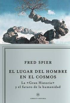 EL LUGAR DEL HOMBRE EN EL COSMOS Gran Historia y futuro hum | 9788498921960 | FRED SPIER | Llibres Parcir | Llibreria Parcir | Llibreria online de Manresa | Comprar llibres en català i castellà online