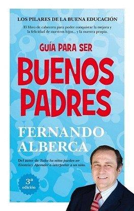 GUIA PARA SER BUENOS PADRES | 9788415943532 | ALBERCA DE CASTRO,FERNANDO | Llibres Parcir | Llibreria Parcir | Llibreria online de Manresa | Comprar llibres en català i castellà online