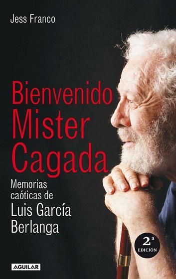 BIENVENIDO MR CAGADA memorias caoticas de l garcia berlanga | 9788403095809 | JESS FRANCO | Llibres Parcir | Llibreria Parcir | Llibreria online de Manresa | Comprar llibres en català i castellà online