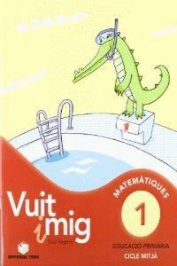 VUIT I MIG, MATEMÀTIQUES, 1 EDUCACIÓ PRIMÀRIA, CICLE MITJÀ | 9788430779628 | SEGARRA I NEIRA, LLUÍS | Llibres Parcir | Llibreria Parcir | Llibreria online de Manresa | Comprar llibres en català i castellà online