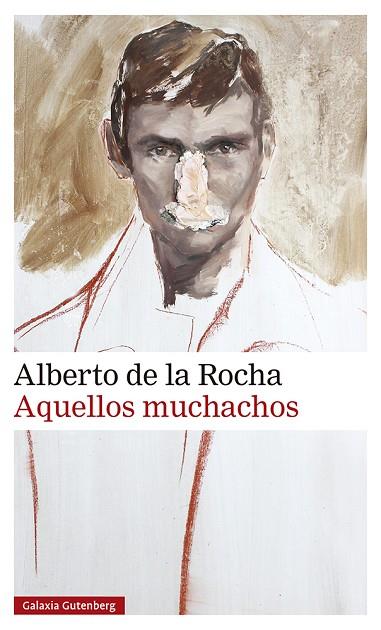 AQUELLOS MUCHACHOS | 9788419392107 | DE LA ROCHA, ALBERTO | Llibres Parcir | Llibreria Parcir | Llibreria online de Manresa | Comprar llibres en català i castellà online