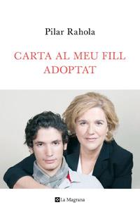 Carta al meu fill adoptat | 9788482645346 | RAHOLA , PILAR | Llibres Parcir | Llibreria Parcir | Llibreria online de Manresa | Comprar llibres en català i castellà online