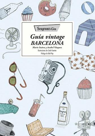 SEAGRAM'S GIN. GUÍA VINTAGE BARCELONA | 9788416489138 | MARIO SUÁREZ/ANABEL VÁZQUEZ | Llibres Parcir | Llibreria Parcir | Llibreria online de Manresa | Comprar llibres en català i castellà online