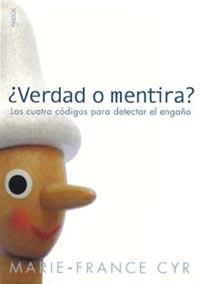 VERDAD O MENTIRA ? LOS CUATRO CODIGOS PARA DETECTAR ENGAÐO | 9788449317118 | MARIE FRANCE CYR | Llibres Parcir | Llibreria Parcir | Llibreria online de Manresa | Comprar llibres en català i castellà online