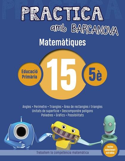 PRACTICA AMB BARCANOVA. MATEMÀTIQUES 15 | 9788448945640 | Llibres Parcir | Llibreria Parcir | Llibreria online de Manresa | Comprar llibres en català i castellà online