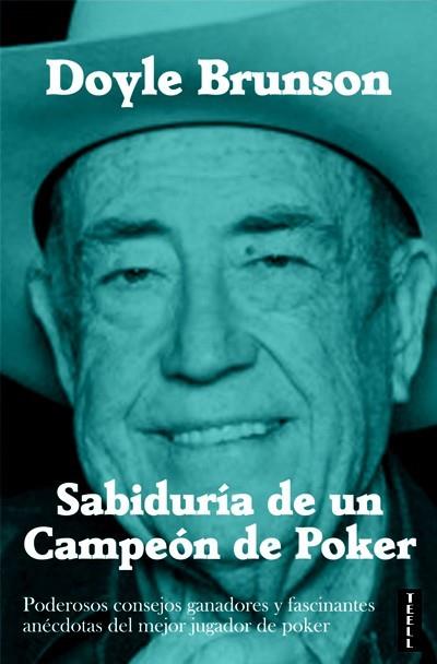 SABIDURÍA DE UN CAMPEÓN DE POKER | 9788416511037 | BRUNSON, DOYLE | Llibres Parcir | Llibreria Parcir | Llibreria online de Manresa | Comprar llibres en català i castellà online