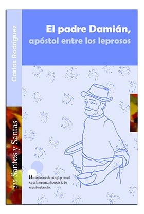 EL PADRE DAMIÁN, APÓSTOL ENTRE LOS LEPROSOS | 9788498058246 | RODRÍGUEZ, CARLOS | Llibres Parcir | Llibreria Parcir | Llibreria online de Manresa | Comprar llibres en català i castellà online