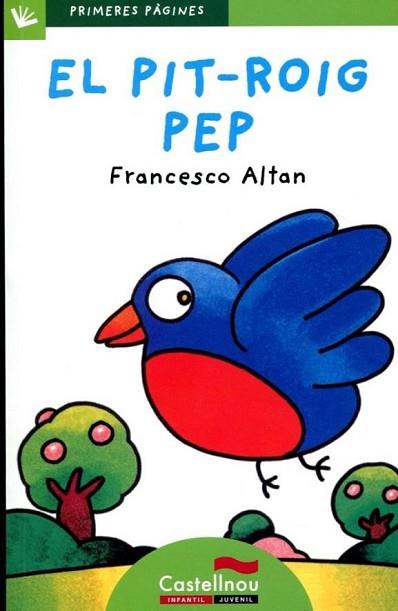 EL PIT-ROIG PEP (LLETRA DE PAL) | 9788489625822 | ALTAN, FRANCESCO | Llibres Parcir | Llibreria Parcir | Llibreria online de Manresa | Comprar llibres en català i castellà online