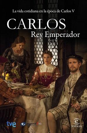 CARLOS, REY EMPERADOR | 9788467045154 | CR TVE/DIAGONALTV/MÓNICA CALDERÓN | Llibres Parcir | Llibreria Parcir | Llibreria online de Manresa | Comprar llibres en català i castellà online