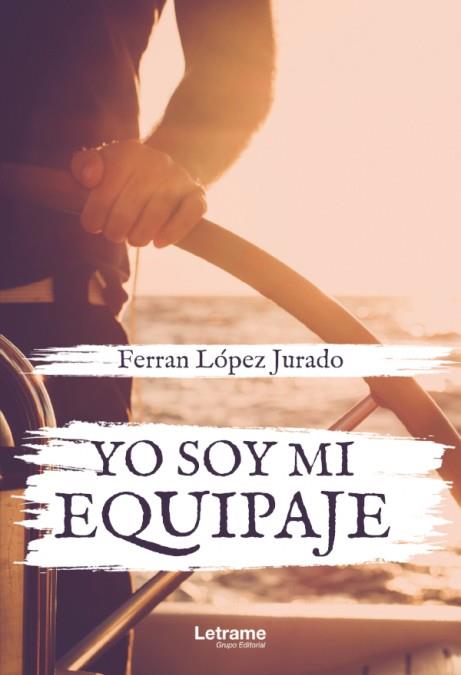 YO SOY MI EQUIPAJE | 9788411143509 | LÓPEZ JURADO, FERRÁN | Llibres Parcir | Llibreria Parcir | Llibreria online de Manresa | Comprar llibres en català i castellà online