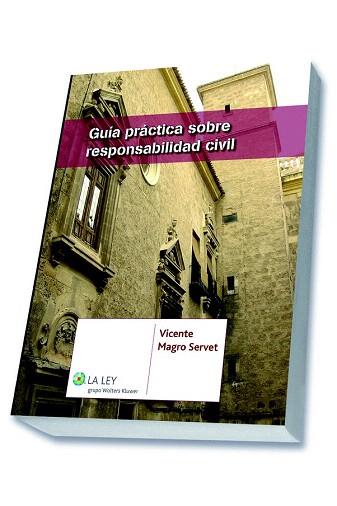 GUÍA PRÁCTICA SOBRE RESPONSABILIDAD CIVIL | 9788490202883 | MAGRO SERVET, VICENTE | Llibres Parcir | Llibreria Parcir | Llibreria online de Manresa | Comprar llibres en català i castellà online