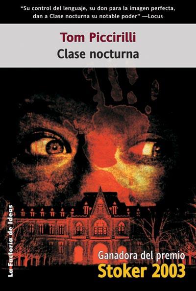 CLASE NOCTURNA factoria de ideas | 9788488966896 | TOM PICCIRILLI | Llibres Parcir | Llibreria Parcir | Llibreria online de Manresa | Comprar llibres en català i castellà online