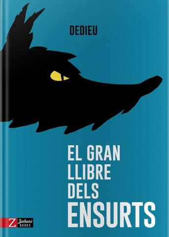 EL GRAN LLIBRE DELS ENSURTS | 9788417374341 | THIERRY DEDIEU | Llibres Parcir | Llibreria Parcir | Llibreria online de Manresa | Comprar llibres en català i castellà online