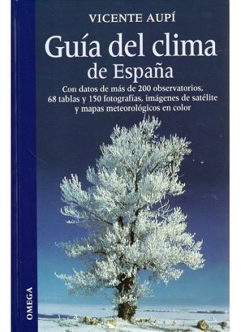 GUIA DEL CLIMA DE ESPAÐA | 9788428213707 | AUPI VICENTE | Llibres Parcir | Llibreria Parcir | Llibreria online de Manresa | Comprar llibres en català i castellà online