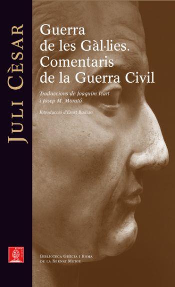 GUERRA DE LES GAL,LIES COMENTARIS DE LA GUERRA CIVIL | 9788429767278 | JULI CESAR TRAD JOAQUIM ICART I JOSEP MORATO | Llibres Parcir | Llibreria Parcir | Llibreria online de Manresa | Comprar llibres en català i castellà online