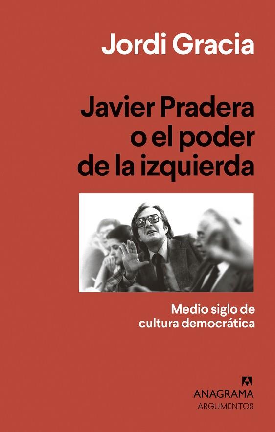 JAVIER PRADERA O EL PODER DE LA IZQUIERDA | 9788433964397 | GRACIA, JORDI | Llibres Parcir | Llibreria Parcir | Llibreria online de Manresa | Comprar llibres en català i castellà online