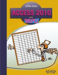 ACCESS 2010 PARA TORPES | 9788441528321 | CASAS JULIAN | Llibres Parcir | Llibreria Parcir | Llibreria online de Manresa | Comprar llibres en català i castellà online