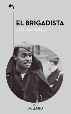 EL BRIGADISTA | 9788497437646 | CANTAVELLA CUSÓ, JORDI | Llibres Parcir | Llibreria Parcir | Llibreria online de Manresa | Comprar llibres en català i castellà online