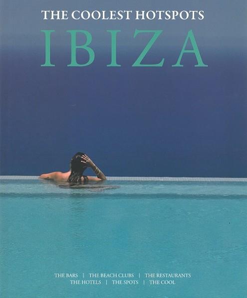 IBIZA THE COOLEST HOTSPOTS | 9788416574650 | AA.VV | Llibres Parcir | Llibreria Parcir | Llibreria online de Manresa | Comprar llibres en català i castellà online