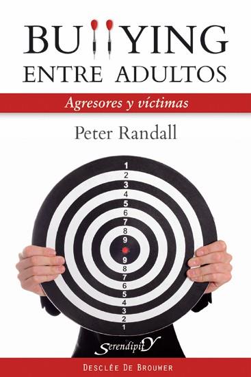 BULLYING ENTRE ADULTOS agresores y victimas | 9788433024862 | PETER RANDALL | Llibres Parcir | Llibreria Parcir | Llibreria online de Manresa | Comprar llibres en català i castellà online