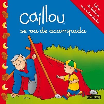 CAILLOU SE VA DE ACAMPADA | 9788444134260 | CHOUETTE PUBLISHING | Llibres Parcir | Llibreria Parcir | Llibreria online de Manresa | Comprar llibres en català i castellà online