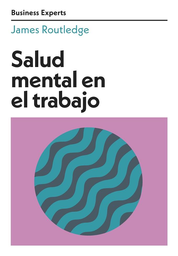 SALUD MENTAL EN EL TRABAJO | 9788417963668 | ROUTLEDGE, JAMES | Llibres Parcir | Llibreria Parcir | Llibreria online de Manresa | Comprar llibres en català i castellà online