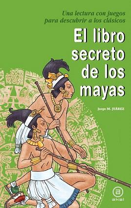 EL LIBRO SECRETO DE LOS MAYAS | 9788446032427 | JUAREZ J M | Llibres Parcir | Llibreria Parcir | Llibreria online de Manresa | Comprar llibres en català i castellà online