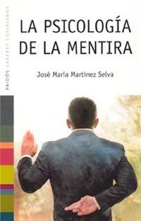 LA PSICOLOGIA DE LA MENTIRA | 9788449317354 | MARTINEZ SELVA | Llibres Parcir | Llibreria Parcir | Llibreria online de Manresa | Comprar llibres en català i castellà online