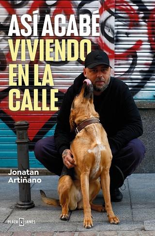 ASÍ ACABÉ VIVIENDO EN LA CALLE | 9788401034244 | ARTIÑANO, JONATAN | Llibres Parcir | Llibreria Parcir | Llibreria online de Manresa | Comprar llibres en català i castellà online