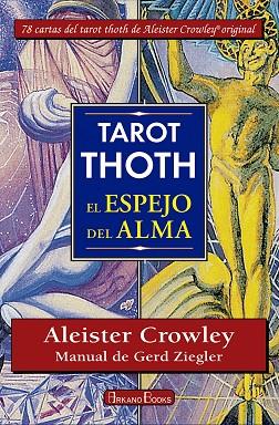 TAROT THOTH EL ESPEJO DEL ALMA | 9788415292708 | CROWLEY, ALEISTER / ZIEGLER, GERD | Llibres Parcir | Llibreria Parcir | Llibreria online de Manresa | Comprar llibres en català i castellà online