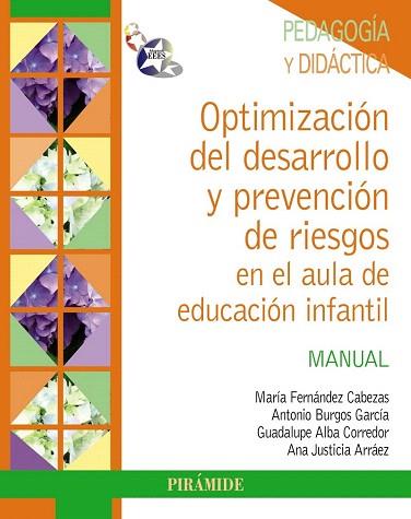 PACK-OPTIMIZACIÓN DEL DESARROLLO Y PREVENCIÓN DE RIESGOS EN EL AULA DE EDUCACIÓN | 9788436831375 | FERNÁNDEZ CABEZAS, MARÍA/BURGOS GARCÍA, ANTONIO/ALBA CORREDOR, GUADALUPE/JUSTICIA ARRÁEZ, ANA | Llibres Parcir | Llibreria Parcir | Llibreria online de Manresa | Comprar llibres en català i castellà online